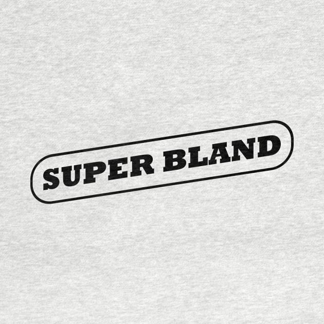 Super Bland #1 by Butterfly Venom